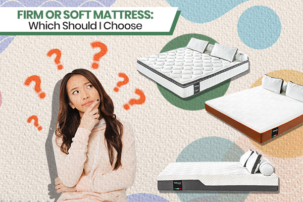 Which Mattress should the girl choose? Firm mattress or soft mattress?